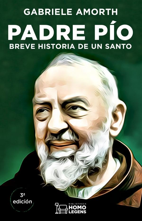 Padre Pío, breve historia de un santo. 