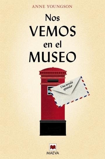 Nos vemos en el museo. Una novela epistolar
