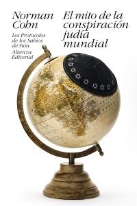 El mito de la conspiración judía mundial "Los Protocolos de los Sabios de Sión".