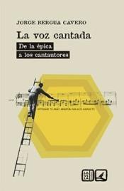 La voz cantada "De la épica a los cantautores". 