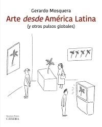 Arte desde América Latina (y otros pulsos globales). 