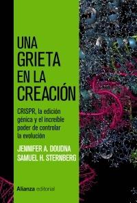 Una grieta en la creación "CRISPR, la edición génica y el increíble poder de controlar la evolución". 