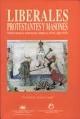 Liberales, protestantes y masones "Modernidad y tolerancia religiosa. Perú, siglo XIX". 