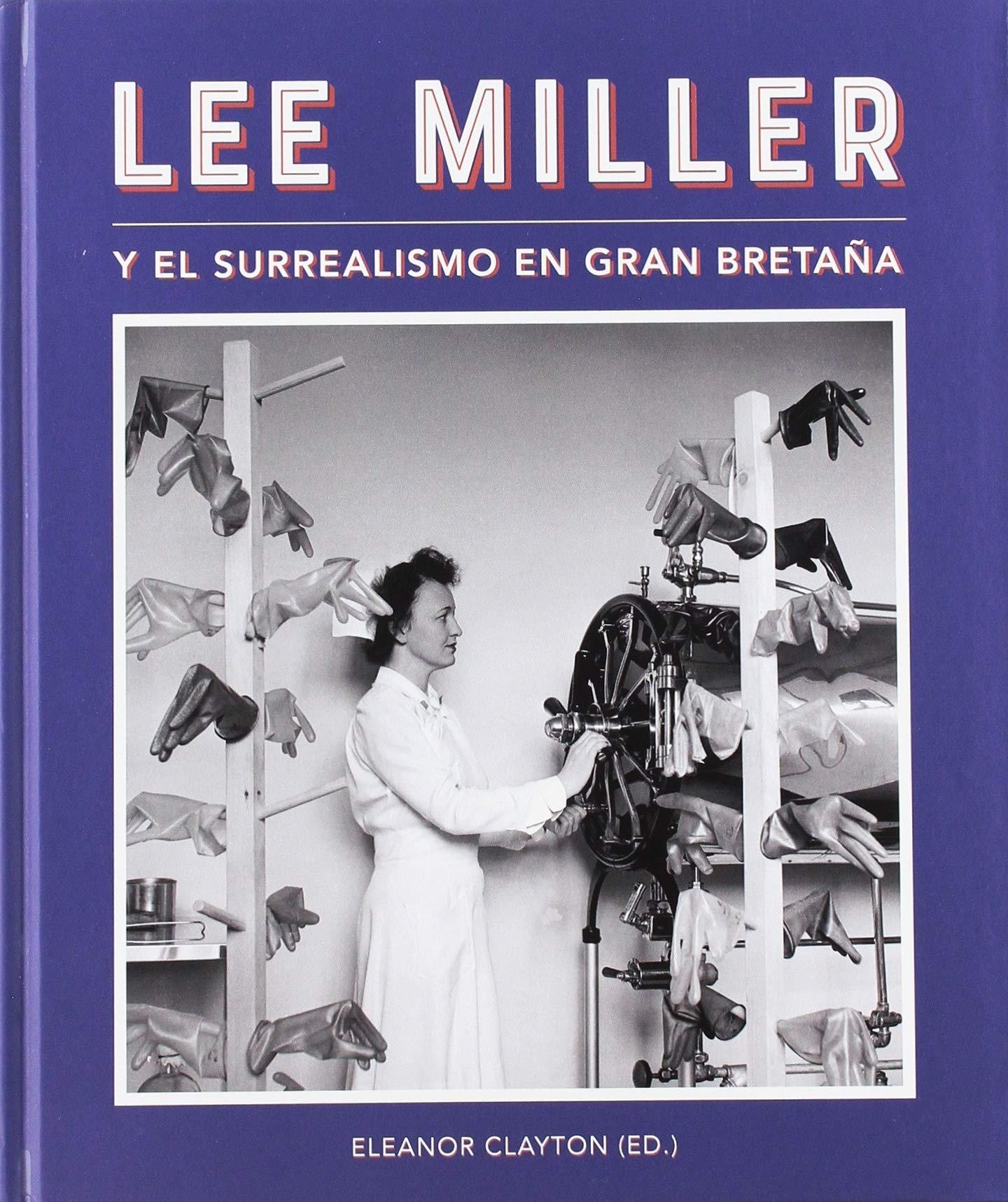 Lee Miller y el surrealismo en Gran Bretaña. 