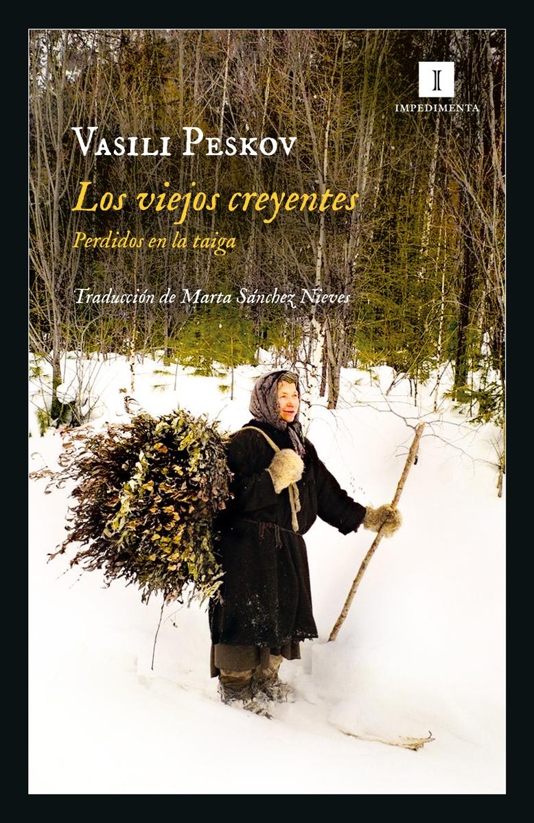 Los viejos creyentes "Perdidos en la taiga".