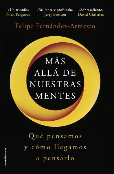 Más allá de nuestras mentes "Qué pensamos y cómo llegamos a pensarlo". 