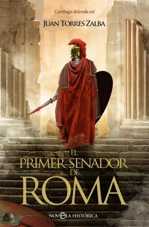 El primer senador de Roma "Carthago delenda est"