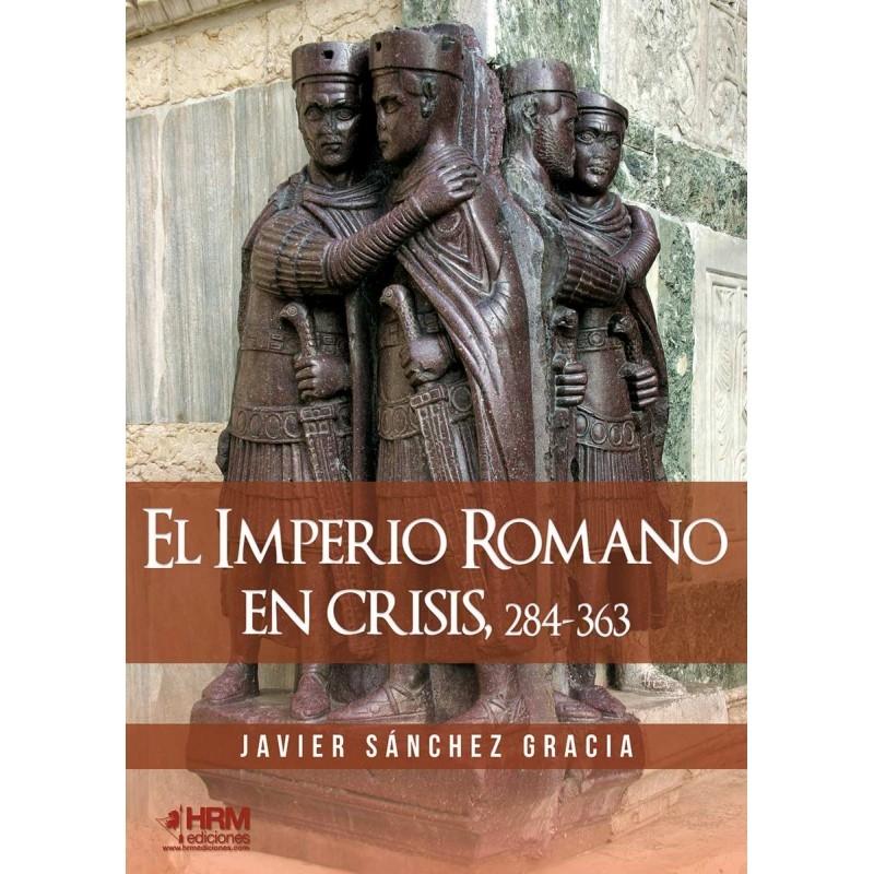 El Imperio Romano en crisis, 284-363.