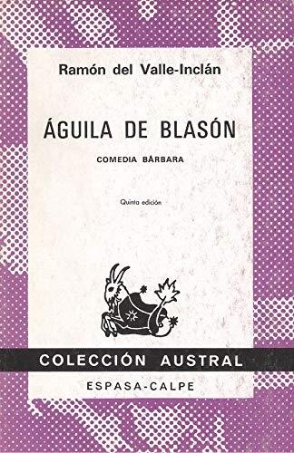 Águila de blasón "Comedia bárbara"