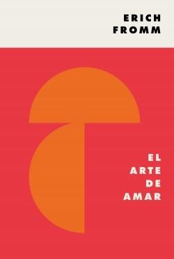 El arte de amar "Una investigación sobre la naturaleza del amor".