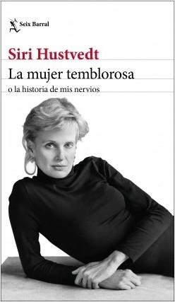 La mujer temblorosa "O la historia de mis nervios"