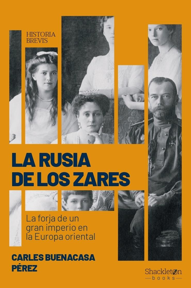 La Rusia de los zares "La forja de un gran imperio en la Europa oriental"