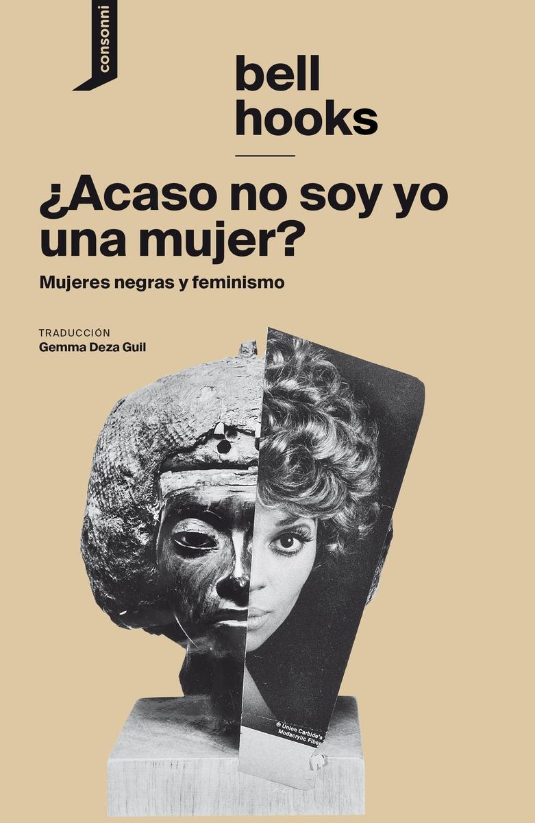 ¿Acaso no soy yo una mujer? "Mujeres negras y feminismo". 