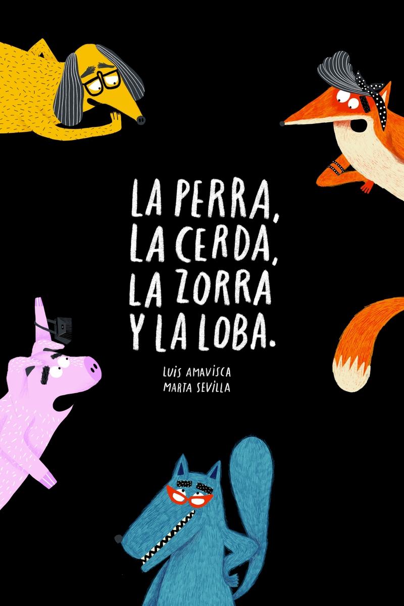 La perra, la cerda, la zorra y la loba. 