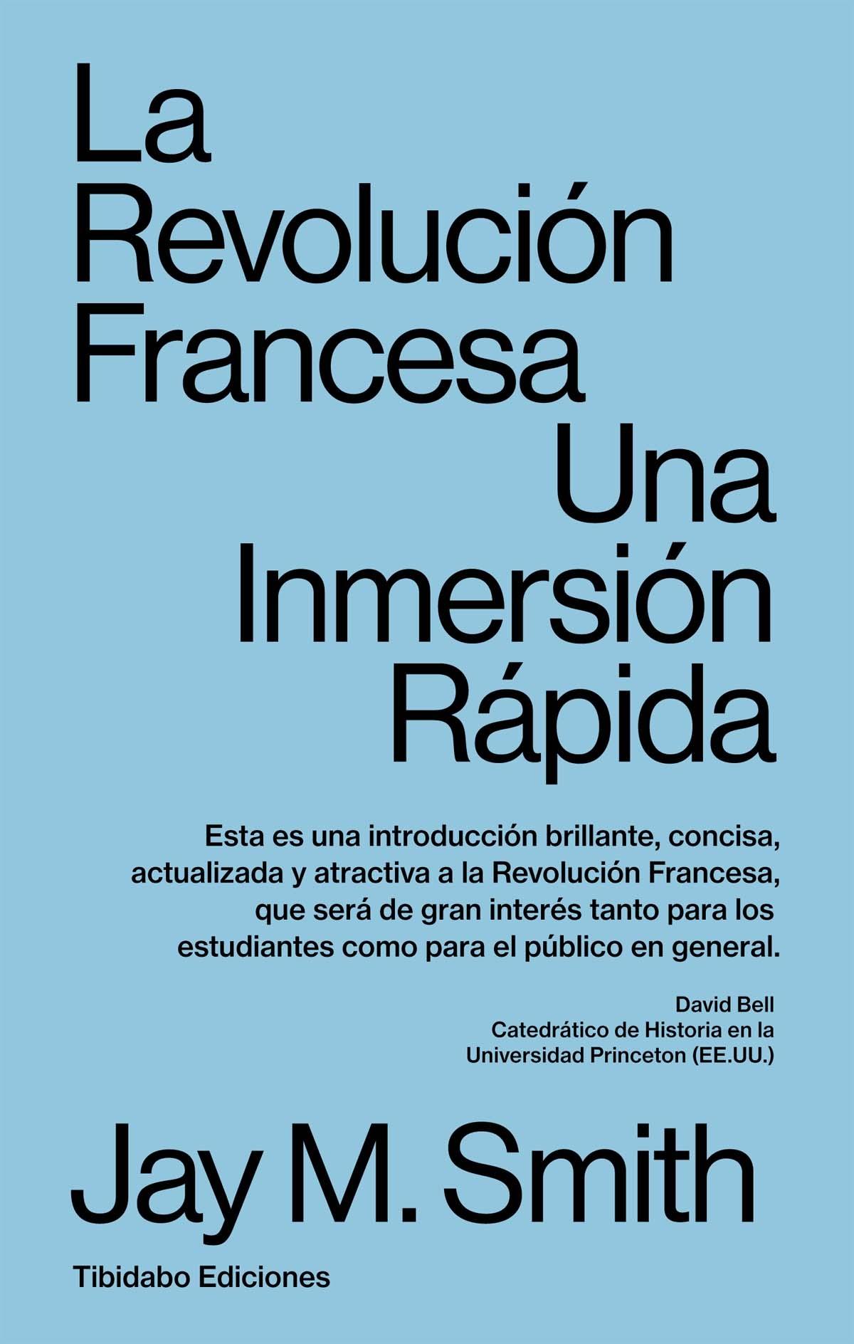 La Revolución francesa. Una inmersión rápida.