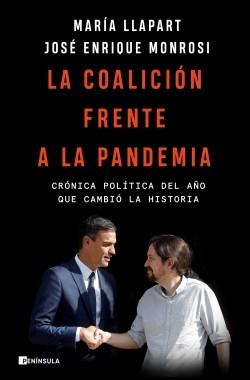 La coalición frente a la pandemia "Crónica política del año que cambió la historia"