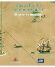 Desvelando horizontes - III: El arte de marear