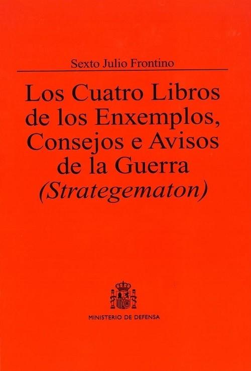 Los Cuatro Libros de los Enxemplos, Consejos e Avisos de la Guerra "(Strategematon)"