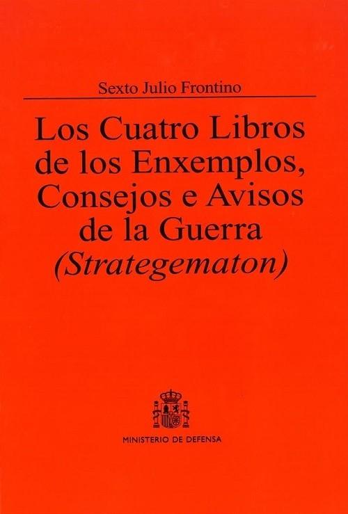 Los Cuatro Libros de los Enxemplos, Consejos e Avisos de la Guerra "(Strategematon)"