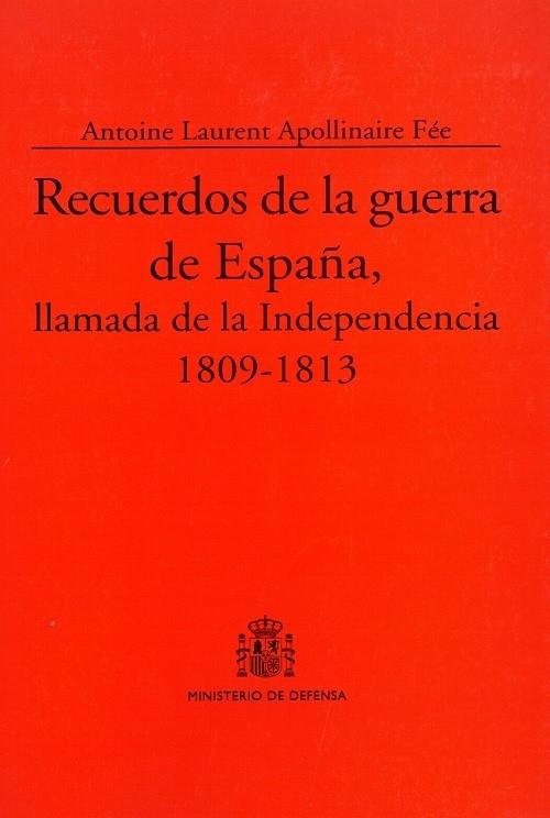 Recuerdos de la guerra de España, llamada de la independencia 1809-1813. 