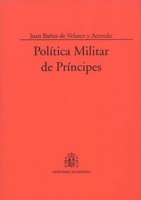 Política militar de príncipes. 