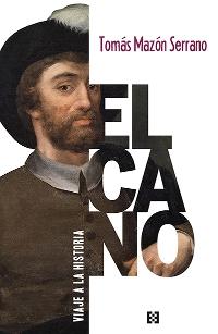 Elcano, viaje a la historia. 