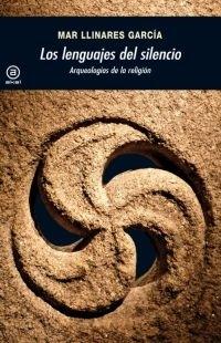 Los lenguajes del silencio: Arqueologías de la religión