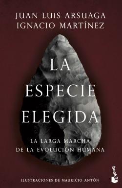 La especie elegida "La larga marcha de la evolución humana"