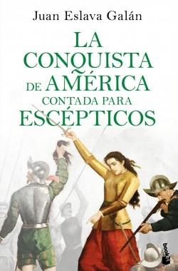La conquista de América contada para escépticos.