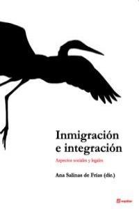Inmigración e integración "Aspectos legales y sociales". 
