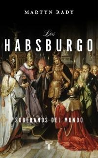 Los Habsburgo "Soberanos del mundo"