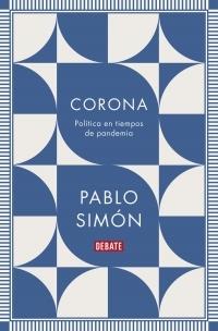 Corona "Política en tiempos de pandemia". 