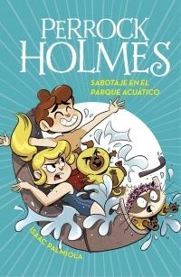 Sabotaje en el parque acuático "(Perrock Holmes - 14)". 