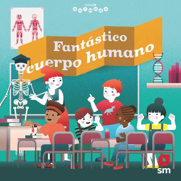 Fantástico cuerpo humano "(Mundo animado)". 