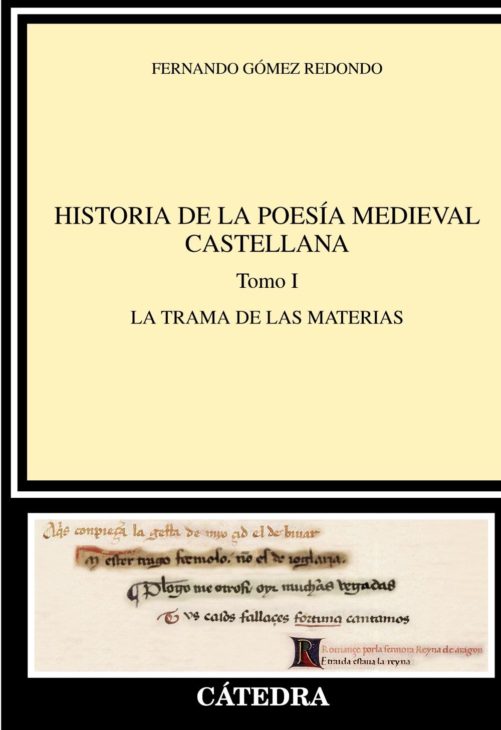 Historia de la poesía medieval castellana - Tomo I: La trama de las materias