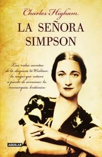 La señora Simpson "Las vidas secretas de la duquesa de Windsor, la mujer que estuvo a punto de arruinar...".
