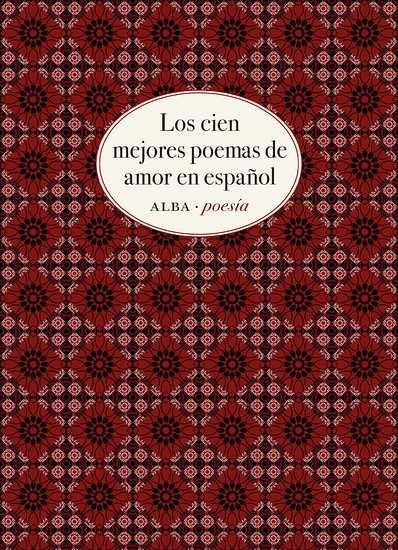 Los cien mejores poemas de amor en español. 