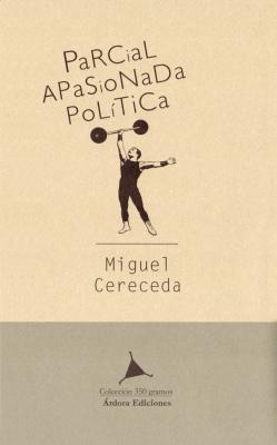 Parcial, apasionada, política "(La crítica en cuestión)". 