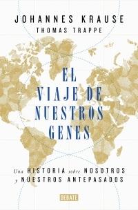 El viaje de nuestros genes "Una historia sobre nosotros y nuestros antepasados"