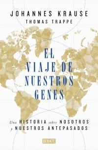 El viaje de nuestros genes "Una historia sobre nosotros y nuestros antepasados".