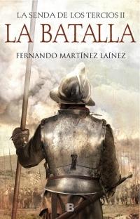 La batalla "(La senda de los Tercios - II)".