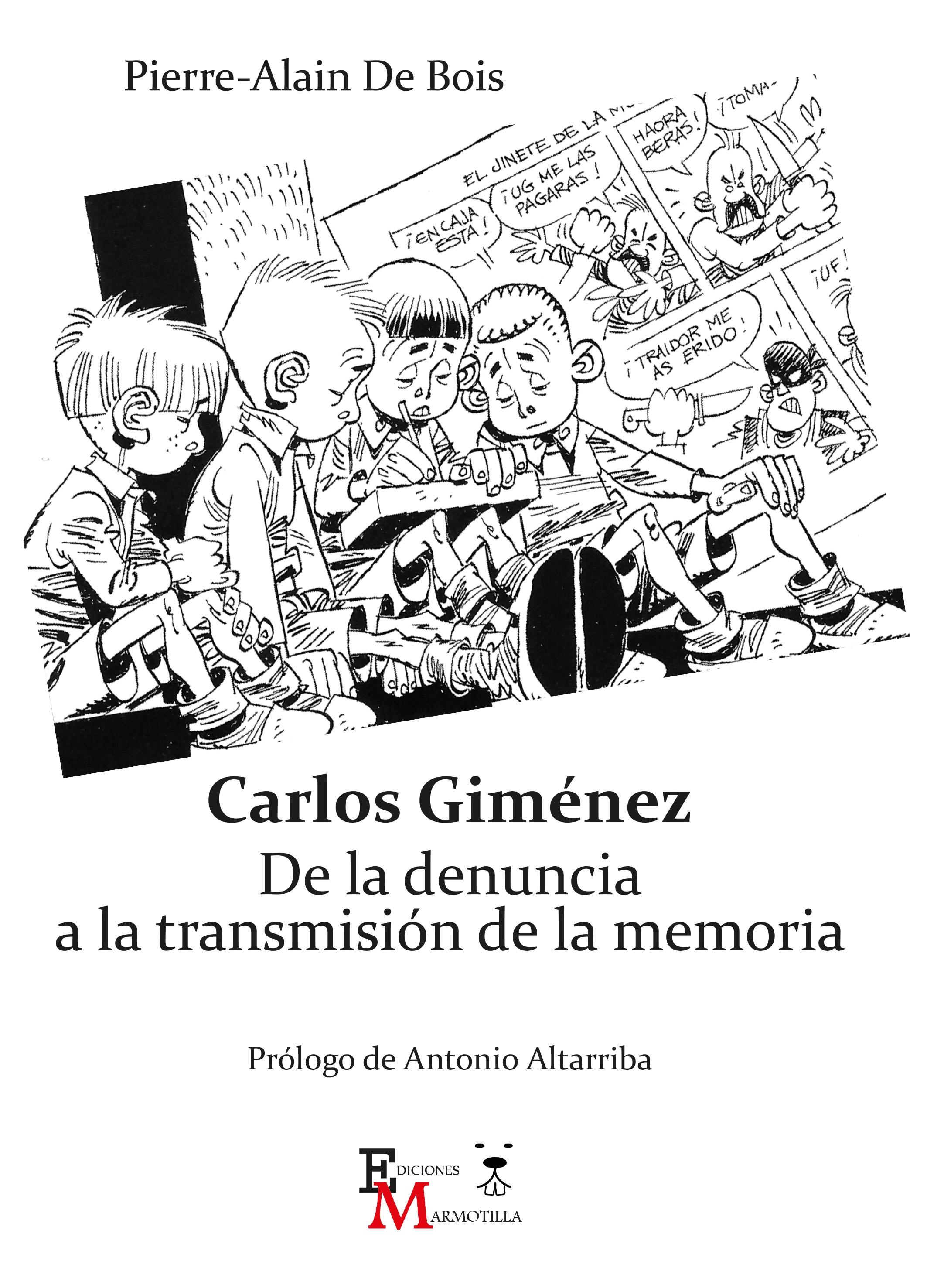 Carlos Giménez. De la denuncia a la transmisión de la memoria