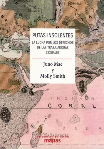 Putas insolentes "La lucha por los derechos de las trabajadoras sexuales". 