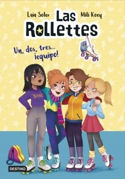 Las Rollettes - 2: Un, dos, tres... ¡equipo!. 