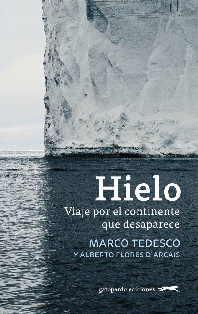 Hielo "Viaje por el continente que desaparece"