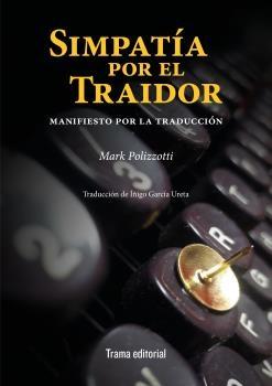 Simpatia por el traidor "Manifiesto por la traducción". 