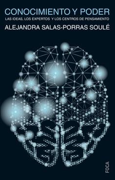 Conocimiento y poder "Las ideas, los expertos y los centros de pensamiento"