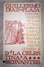Tesoro breve de las letras hispánicas. Literatura castellana - Volumen II "De "La Celestina" a Cervantes"