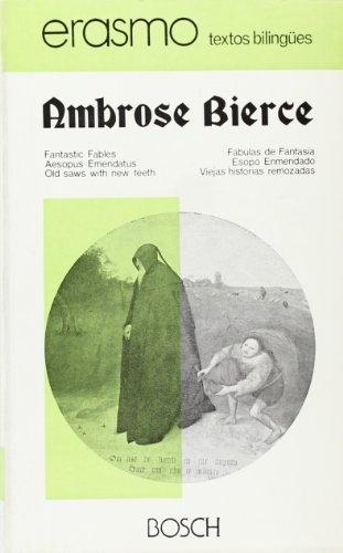 Fábulas de Fantasía / Esopo Enmendado / Viejas historia remozadas "Fantastic Fables / Aesopus Emendatus / Old saws whit new teeth". 