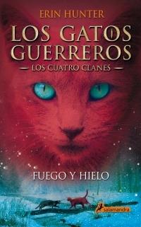 Fuego y hielo "(Los Gatos Guerreros. Los Cuatro Clanes - 2)"